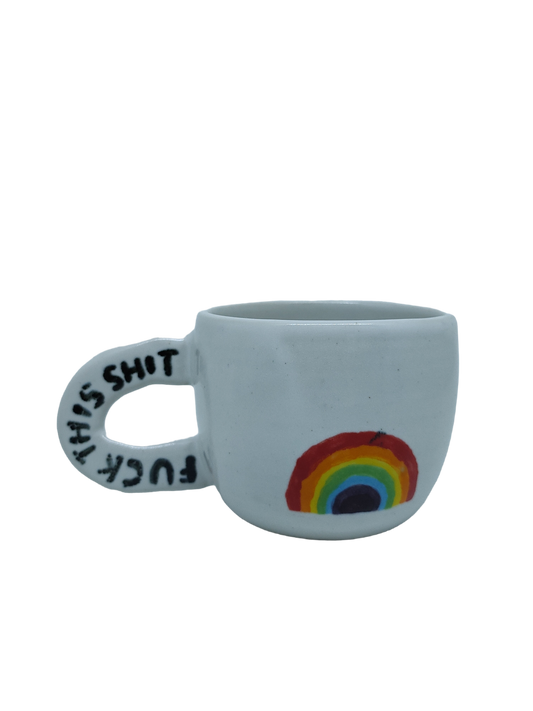 Rainbow Round Cup - Fuck This Shit